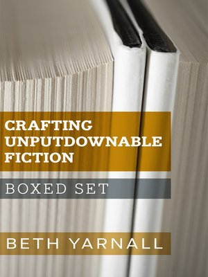 cover image of Crafting Unputdownable Fiction Boxed Set